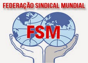 Federação Sindical Mundial (FSM) celebra fundação em Congresso