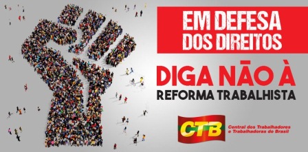 11-7: CTB mobiliza toda sua base para protesto e vigília em Brasília contra reforma trabalhista