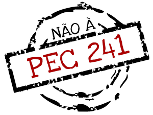 Aprovação da PEC 241 enterra direitos e futuro do povo brasileiro